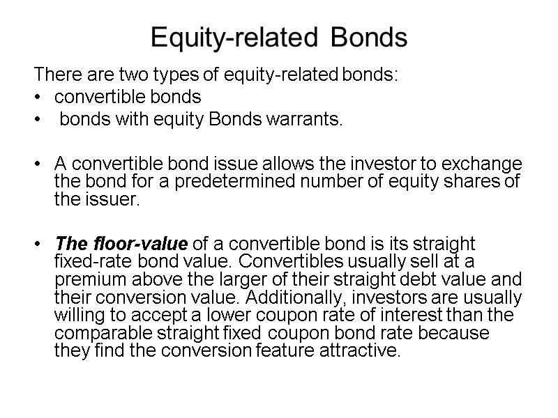 Equity-related Bonds There are two types of equity-related bonds:  convertible bonds  
